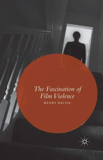 Cover of The Fascination of Film Violence