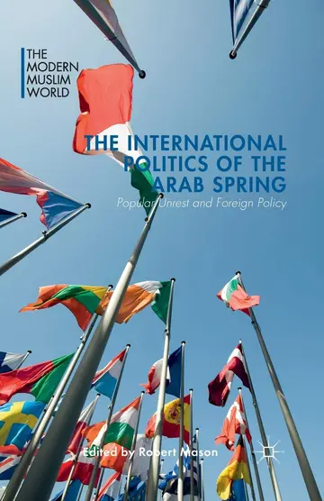 Cover of The International Politics of the Arab Spring