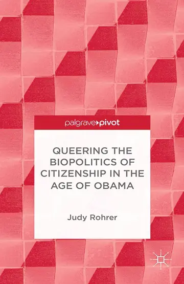 Cover of Queering the Biopolitics of Citizenship in the Age of Obama