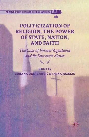 Cover of Politicization of Religion, the Power of State, Nation, and Faith