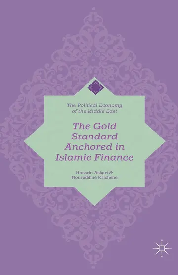 Cover of The Gold Standard Anchored in Islamic Finance