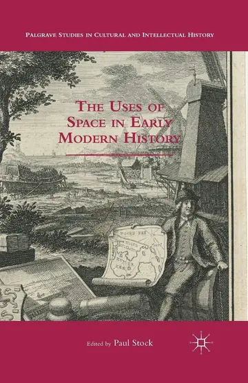 Cover of The Uses of Space in Early Modern History