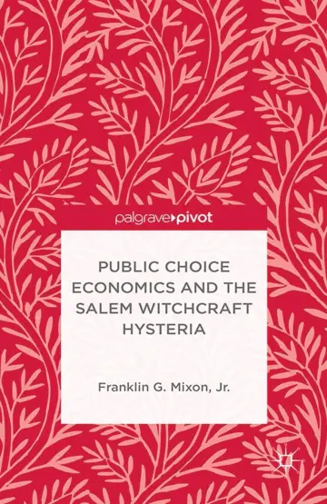 Cover of Public Choice Economics and the Salem Witchcraft Hysteria