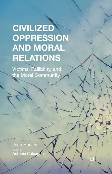 Cover of Civilized Oppression and Moral Relations