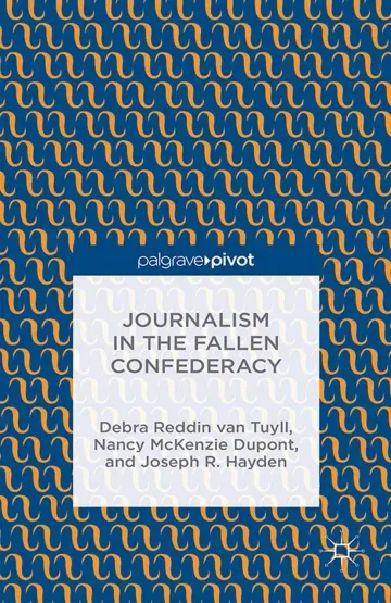 Cover of Journalism in the Fallen Confederacy