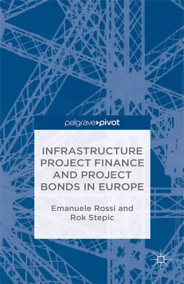 Cover of Infrastructure Project Finance and Project Bonds in Europe