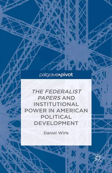 Cover of The Federalist Papers and Institutional Power in American Political Development