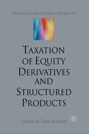 Cover of The Taxation of Equity Derivatives and Structured Products