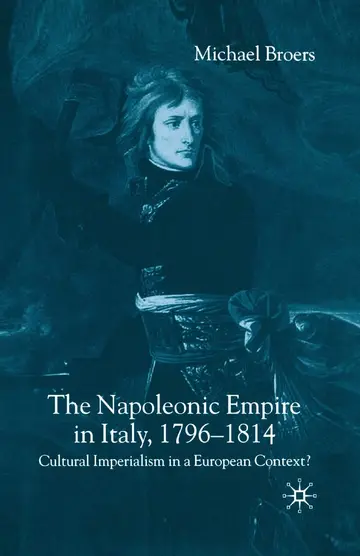 Cover of The Napoleonic Empire in Italy 1796-1814