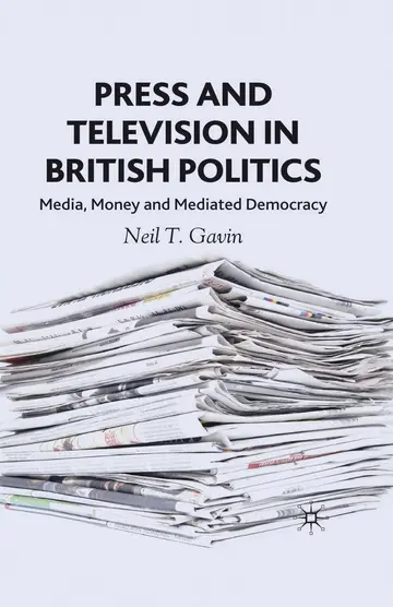 Cover of Press and Television in British Politics
