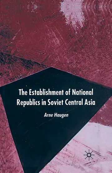 Cover of The Establishment of National Republics in Soviet Central Asia