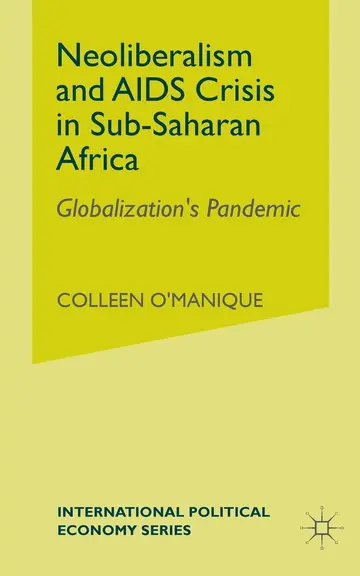 Cover of Neo-liberalism and AIDS Crisis in Sub-saharan Africa