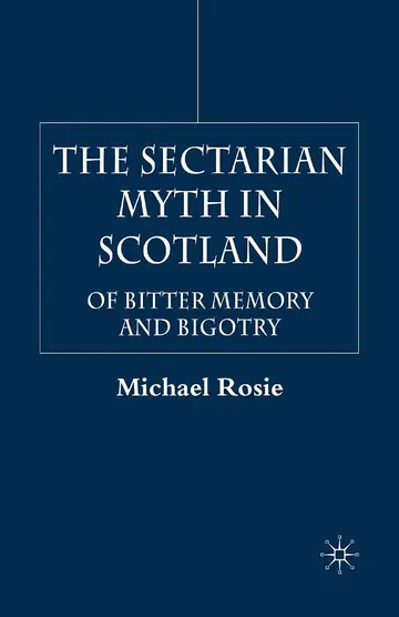 Cover of The Sectarian Myth in Scotland