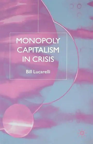 Cover of Monopoly Capitalism in Crisis
