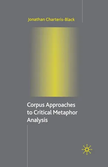 Cover of Corpus Approaches to Critical Metaphor Analysis