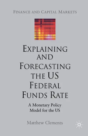 Cover of Explaining and Forecasting the US Federal Funds Rate