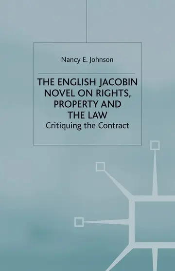 Cover of The English Jacobin Novel on Rights, Property and the Law