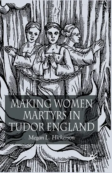 Cover of Making Women Martyrs in Tudor England