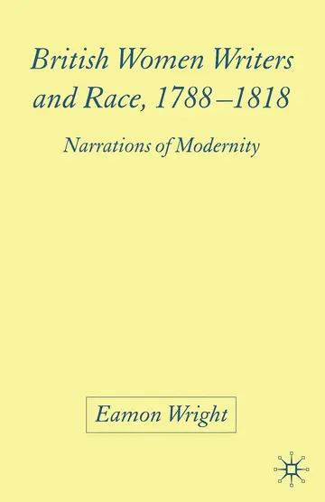 Cover of British Women Writers and Race 1788-1818