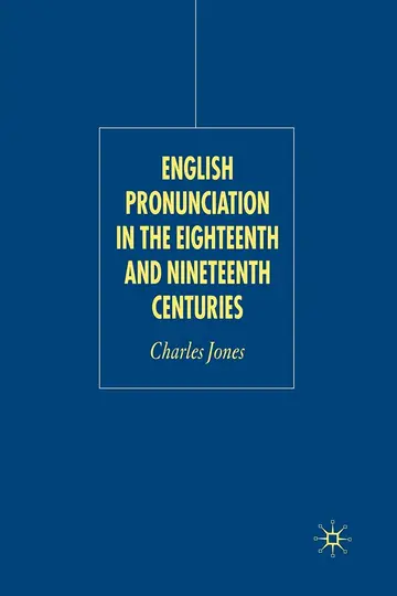 Cover of English Pronunciation in the Eighteenth and Nineteenth Centuries