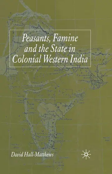 Cover of Peasants, Famine and the State in Colonial Western India