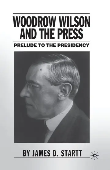 Cover of Woodrow Wilson and the Press