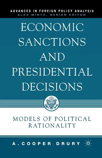 Cover of Economic Sanctions and Presidential Decisions