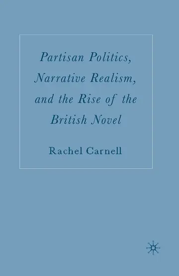 Cover of Partisan Politics, Narrative Realism, and the Rise of the British Novel