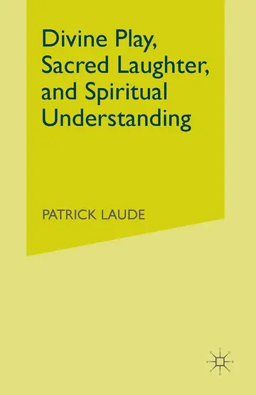 Cover of Divine Play, Sacred Laughter, and Spiritual Understanding