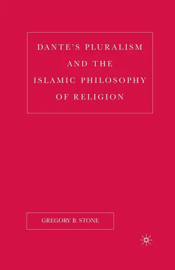 Cover of Dante’s Pluralism and the Islamic Philosophy of Religion