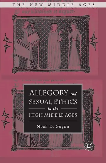 Cover of Allegory and Sexual Ethics in the High Middle Ages