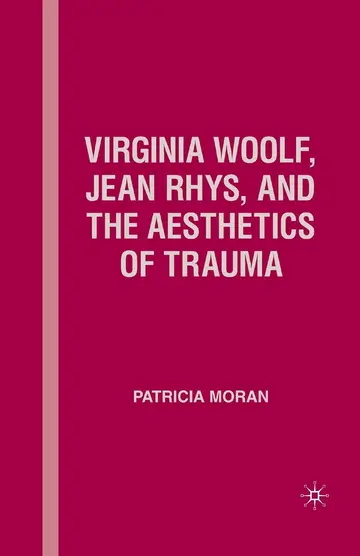 Cover of Virginia Woolf, Jean Rhys, and the Aesthetics of Trauma