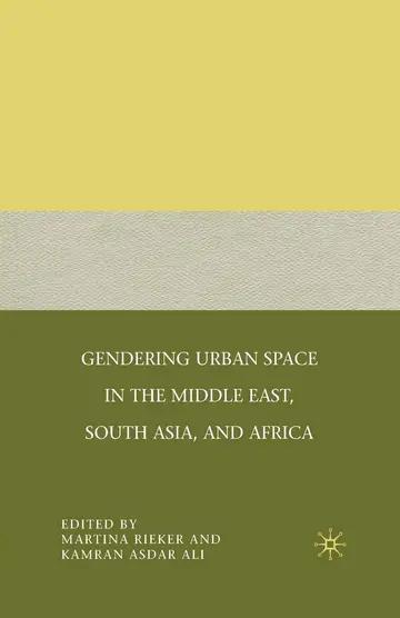 Cover of Gendering Urban Space in the Middle East, South Asia, and Africa