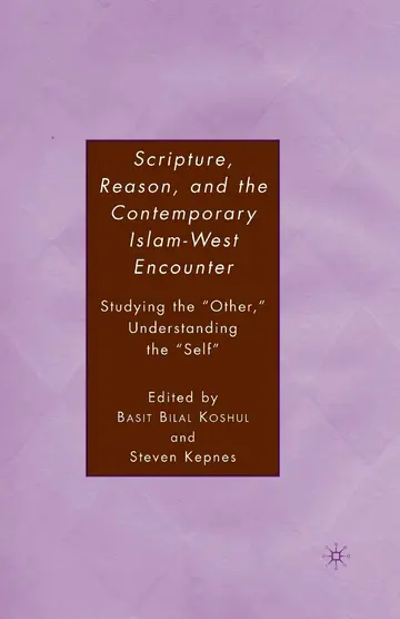 Cover of Scripture, Reason, and the Contemporary Islam-West Encounter