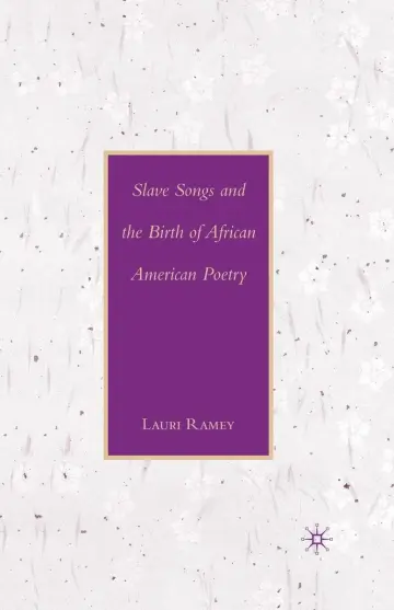 Cover of Slave Songs and the Birth of African American Poetry