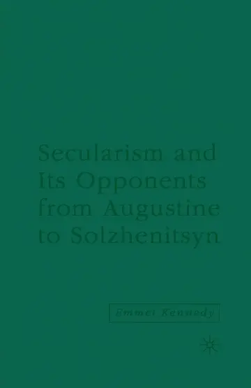 Cover of Secularism and its Opponents from Augustine to Solzhenitsyn