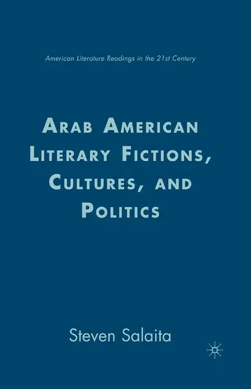 Cover of Arab American Literary Fictions, Cultures, and Politics