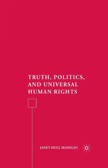 Cover of Truth, Politics, and Universal Human Rights