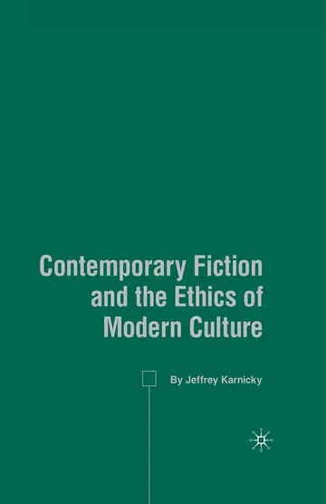 Cover of Contemporary Fiction and the Ethics of Modern Culture