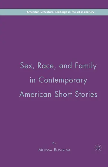 Cover of Sex, Race, and Family in Contemporary American Short Stories