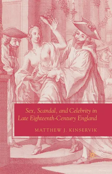 Cover of Sex, Scandal, and Celebrity in Late Eighteenth-century England
