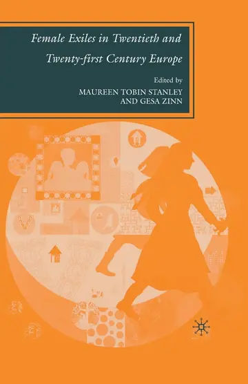 Cover of Female Exiles in Twentieth and Twenty-first Century Europe