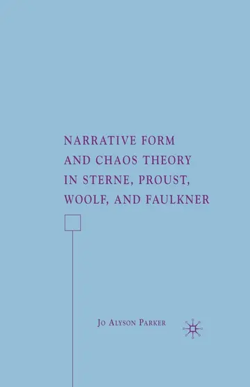 Cover of Narrative Form and Chaos Theory in Sterne, Proust, Woolf, and Faulkner