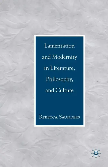 Cover of Lamentation and Modernity in Literature, Philosophy, and Culture