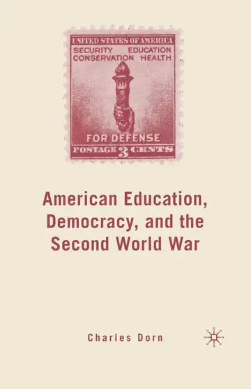 Cover of American Education, Democracy, and the Second World War