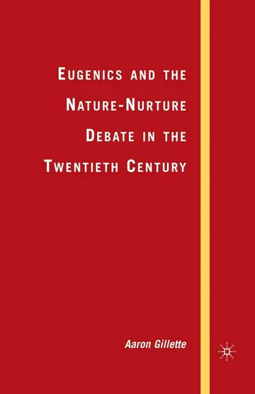 Cover of Eugenics and the Nature-nurture Debate in the Twentieth Century