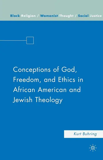 Cover of Conceptions of God, Freedom, and Ethics in African American and Jewish Theology