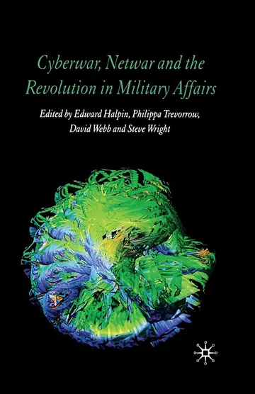 Cover of Cyberwar, Netwar and the Revolution in Military Affairs