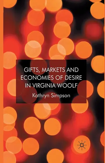 Cover of Gifts, Markets and Economies of Desire in Virginia Woolf