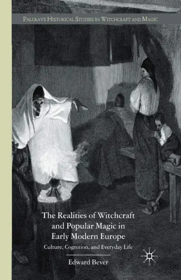 Cover of The Realities of Witchcraft and Popular Magic in Early Modern Europe